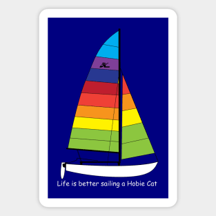 Hobie 16 Catamaran Sailboat - Life is better sailing Magnet